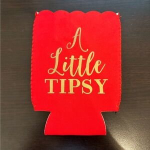 A Little Tipsy beer Koozie